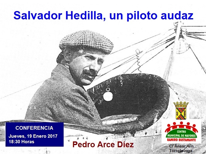 El Centro de Mayores Ramiro Bustamante acogerá una conferencia sobre el piloto Salvador Hedilla