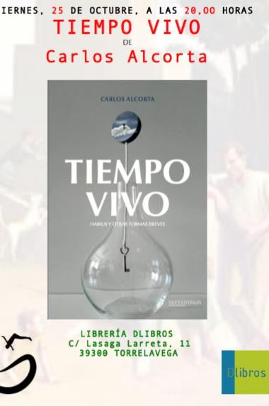  Carlos Alcorta presentará «Tiempo vivo» en Dlibros