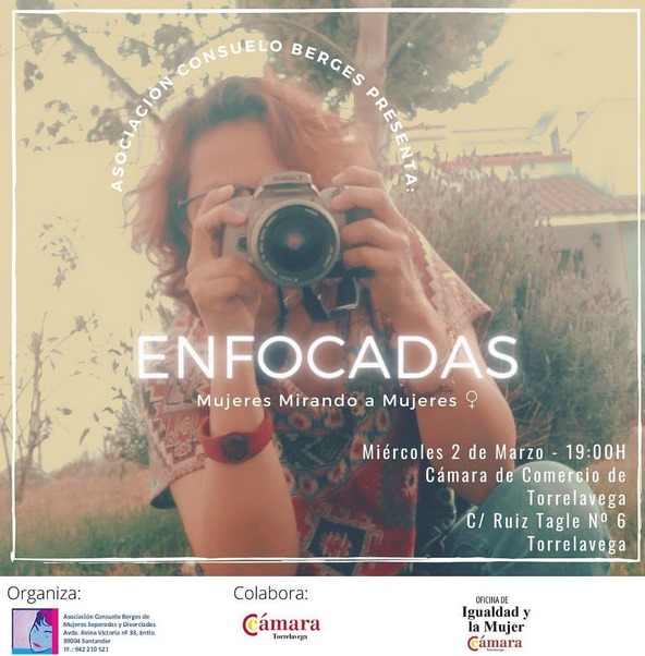 La Cámara de Comercio acoge la exposición "Enfocadas, mujeres mirando a mujeres", en colaboracion con la Asociación Consuelo Berges #8M