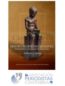 La Sala Mauro Muriedas acogerá la presentación del libro «Mauro Muriedas Echaves, periodista fieramente humano»