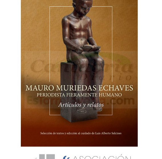 La Sala Mauro Muriedas acogerá la presentación del libro «Mauro Muriedas Echaves, periodista fieramente humano»
